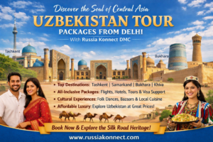 Read more about the article Uzbekistan Tour Packages from Delhi – Discover the Soulof Central Asia with Russia Konnect DMC
