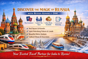 Read more about the article Russia Travel Package – Discover the Magic of Russiawith Russia Konnect DMC