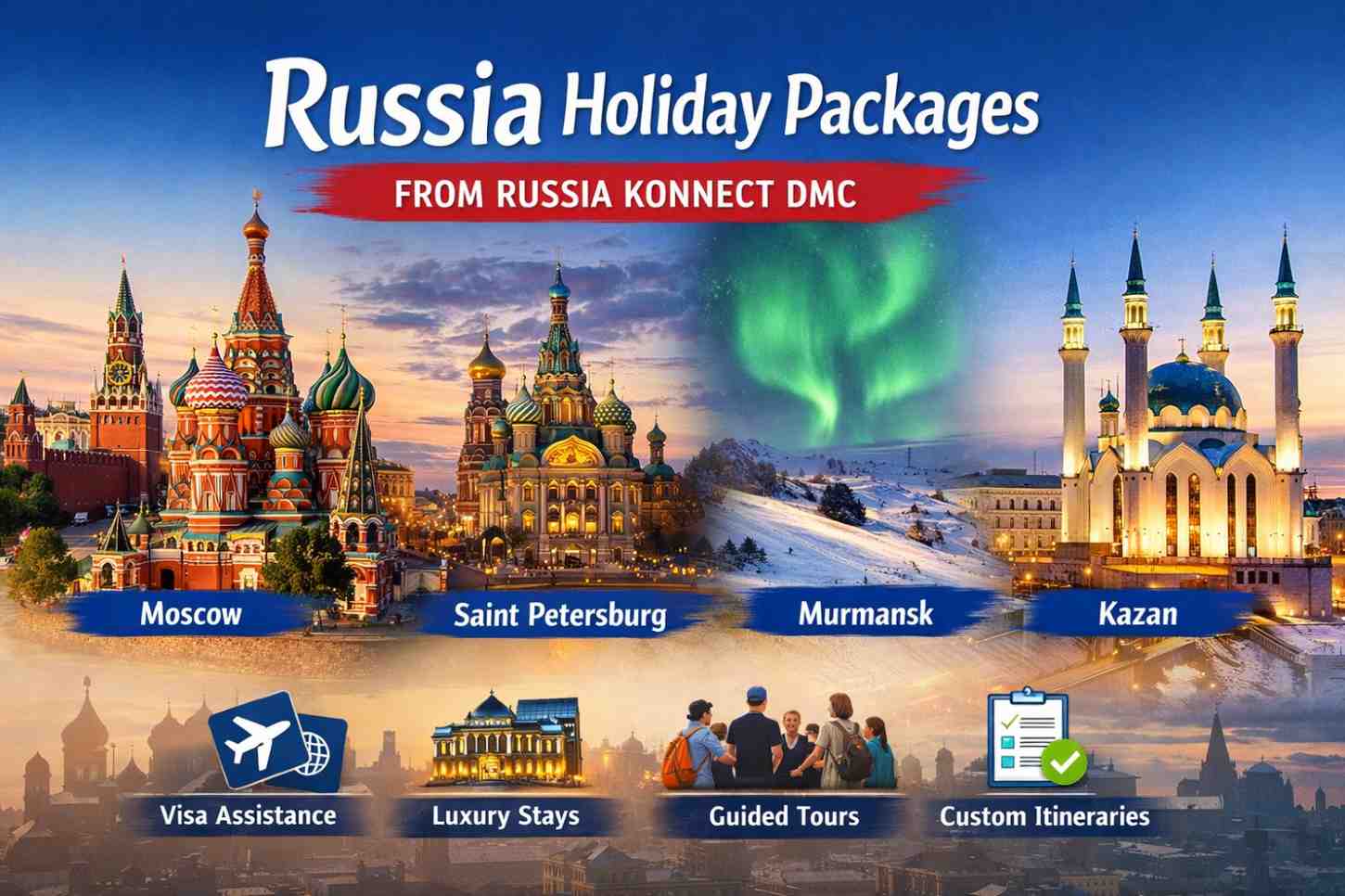 Read more about the article Russia Holiday Packages from RussiaKonnect DMC