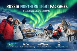 Read more about the article Russia Northern Light Packages FromRussia Konnect DMC