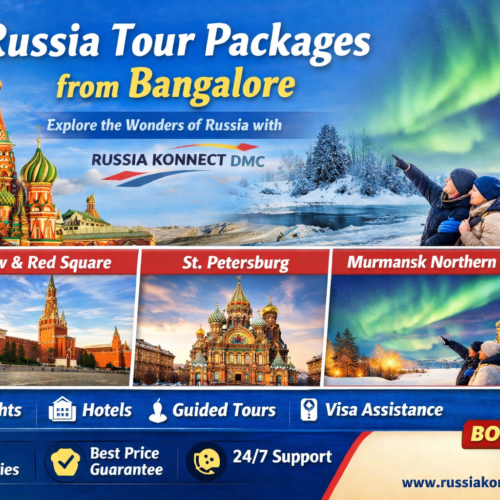 Russia Tour Packages from Bangalore – Explore the Beauty of Russia with Russia Konnect DMC