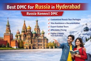 Read more about the article Best DMC for Russia in Hyderabad – Russia Konnect DMC