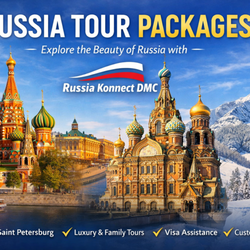 Russia Tour Packages – Explore the Beauty of Russia with Russia Konnect DMC