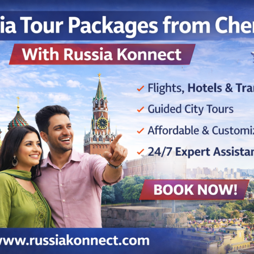 Russia Tour Packages from Chennai by Russia Konnect DMC